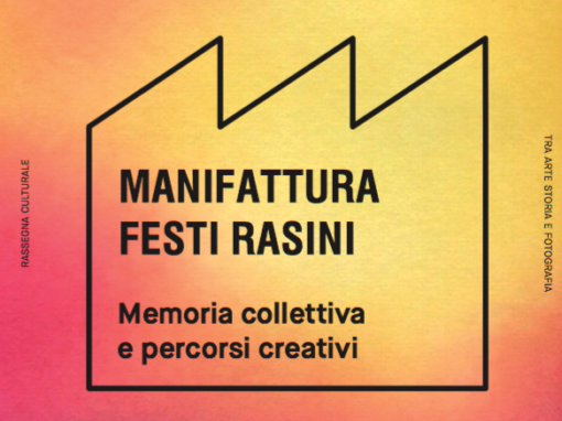 INCROCI tra Arte, Storia e Fotografia 6′ Ed. “Festi Rasini _ Memoria collettiva e percorsi creativi”